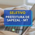 Prefeitura de Sapezal – MT: até R$ 6,7 mil em seletivo