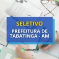 Prefeitura de Tabatinga – AM abre mais de 200 vagas em seletivo