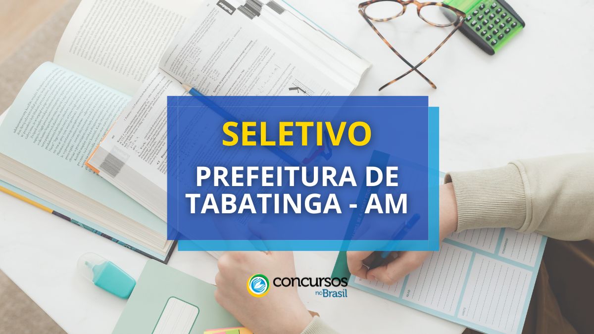 Processo seletivo Prefeitura de Tabatinga – AM, Processo seletivo Prefeitura de Tabatinga, Requisitos de vagas do processo seletivo Prefeitura de Tabatinga, O processo seletivo Prefeitura de Tabatinga libera inscrições, Provas do processo seletivo Prefeitura de Tabatinga.