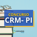 Concurso CRM – PI: 102 vagas; iniciais de até R$ 8,5 mil