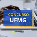Concurso UFMG: novo edital publicado; até R$ 10,4 mil