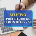 Prefeitura de Lebon Régis – SC: seletivo oferece até R$ 11 mil