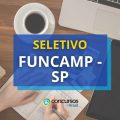 FUNCAMP – SP paga até R$ 6,2 mil em processo seletivo