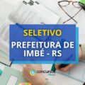 Prefeitura de Imbé – RS: até R$ 4,4 mil em seletivo