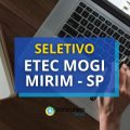 Etec de Mogi Mirim – SP lança 2 editais de seletivo