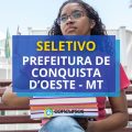 Seletivo Prefeitura de Conquista D’Oeste – MT paga até R$ 8 mil