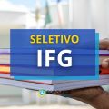 IFG abre vagas em processo seletivo; até R$ 6,3 mil