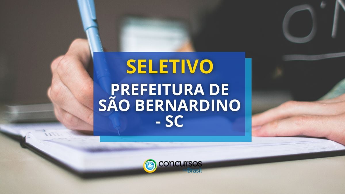 Processo seletivo Prefeitura de São Bernardino - SC, processo seletivo Prefeitura de São Bernardino, Sobre as vagas do processo seletivo, Período de inscrições da seleção, Avaliação do seletivo Prefeitura de São Bernardino.