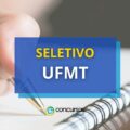 UFMT paga até R$ 6,3 mil em edital de processo seletivo