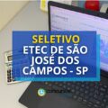 Etec de São José dos Campos – SP anuncia novo seletivo