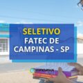 Fatec de Campinas – SP: veja a oferta do novo edital de seletivo