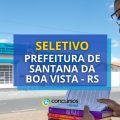Prefeitura de Santana da Boa Vista – RS anuncia seleção