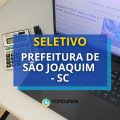 Prefeitura de São Joaquim – SC: até R$ 9,4 mil em seletivo