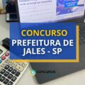 Concurso Prefeitura de Jales – SP: edital retificado