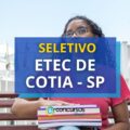Etec de Cotia – SP abre edital de processo seletivo