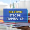 Etec de Itapira – SP lança edital de processo seletivo