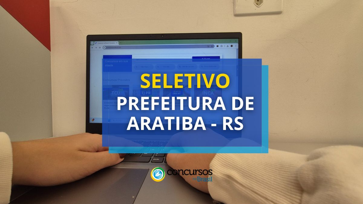 Processo seletivo Prefeitura de Aratiba, Prefeitura de Aratiba, edital Prefeitura de Aratiba, vagas Prefeitura de Aratiba.
