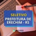 Prefeitura de Erechim – RS paga R$ 6,9 mil em seletivo