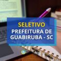 Prefeitura de Guabiruba – SC paga até R$ 4,9 mil em seleção