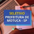 Prefeitura de Motuca – SP anuncia edital de seletivo