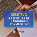 Prefeitura Paraguaçu Paulista – SP: edital de seletivo