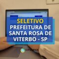 Prefeitura de Santa Rosa de Viterbo – SP lança seletivo