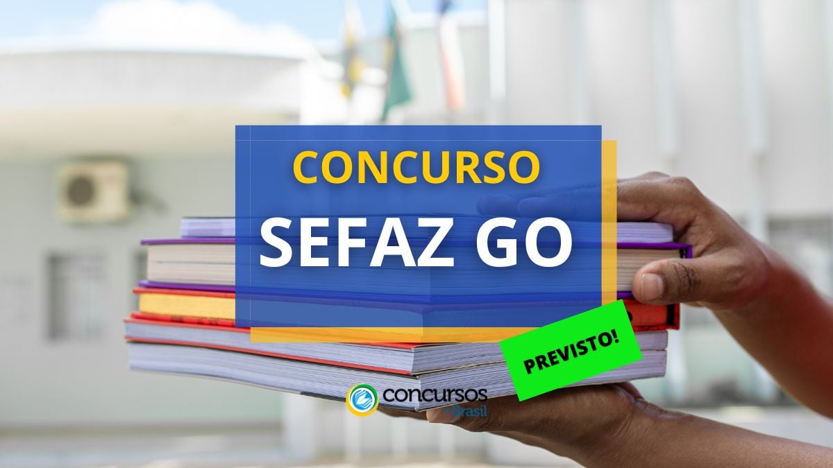 Concurso SEFAZ - GO, Edital Concurso SEFAZ GO, Vagas Concurso SEFAZ GO, Inscrições Concurso SEFAZ GO.