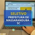 Prefeitura de Massaranduba – SC: até R$ 22,4 mil em seletivo