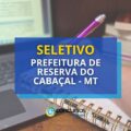 Prefeitura de Reserva do Cabaçal – MT abre seletivo de Jovem Aprendiz