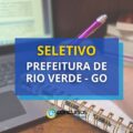 Prefeitura de Rio Verde – GO abre mais um edital de processo seletivo