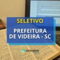 Prefeitura de Videira – SC lança editais de seletivo simplificado