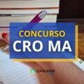 Concurso CRO MA abre vagas; vencimentos de R$ 4 mil