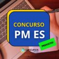 Concurso PM ES: governador menciona novo concurso na área da saúde