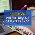 Prefeitura de Campo Erê – SC lança edital de seletivo