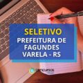 Prefeitura de Fagundes Varela – RS lança edital de seletivo