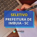 Prefeitura de Imbuia – SC paga até R$ 4,5 mil em seletivo