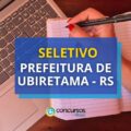 Prefeitura de Ubiretama – RS paga R$ 11,4 mil em seletivo