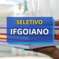 IFGoiano – GO abre processo seletivo para Campus Catalão