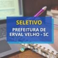 Seletivo Prefeitura de Erval Velho – SC paga até R$ 5,2 mil