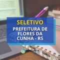 Prefeitura de Flores da Cunha – RS: processo seletivo aberto