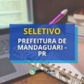 Prefeitura de Mandaguari – PR: até R$ 4,4 mil em seletivo