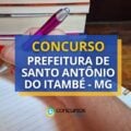 Concurso Prefeitura de Santo Antônio do Itambé – MG: até R$ 17,8 mil