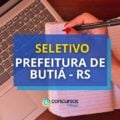 Prefeitura de Butiá – RS remunera R$ 3,5 mil em seletivo