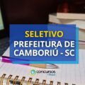 Prefeitura de Camboriú – SC: seletivo tem salários de até R$ 15 mil