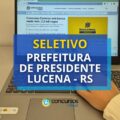 Prefeitura de Presidente Lucena – RS: seletivo para nível superior