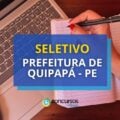 Prefeitura de Quipapá – PE paga R$ 3 mil em seletivo