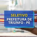 Seleção Prefeitura de Triunfo – PE remunera em até R$ 3,5 mil