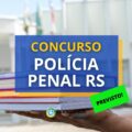 Concurso Polícia Penal RS: Comissão formada para novo edital