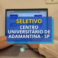 Centro Universitário de Adamantina – SP: seletivo paga até R$ 4 mil