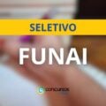 Processo seletivo FUNAI é publicado; ganhos até R$ 9 mil